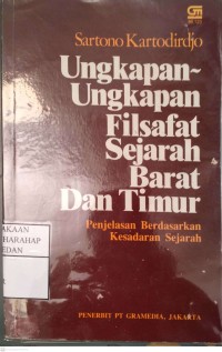 Ungkapan-ungkapan Filsafat Sejarah Barat Dan Timur : Penjelasan Berdasarkan Kesadaran Sejarah
