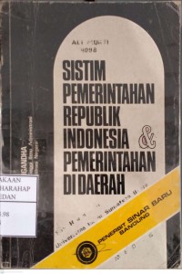 Sistem Pemerintahan Republik Indonesia & Pemerintahan Di Daerah