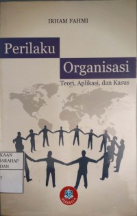 Perilaku Organisasi : Teori, Aplikasi, Dan Kasus