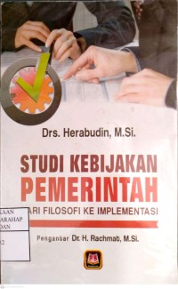 Studi Kebijakan Pemerintah : Dari Filosofi Ke Implementasi