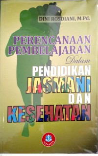Perencanaan Pembelajaran Dalam Pendidikan Jasmani Dan Kesehatan
