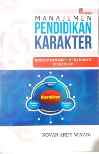 Manajemen Pendidikan Karakter : Konsep Dan Implementasinya Di Sekolah

 : Konsep Dan Implementasinya Di Sekolah