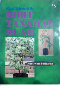 Kiat Memilih Bibit Tanaman Buah