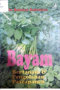 Bayam : Bertanam & Pengolahan Pascapanen