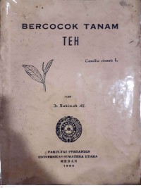 Bercocok Tanam Teh Camellia Sinensis L.