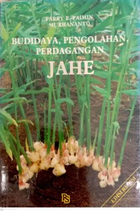 Budidaya, Pengolahan Dan Perdagangan Jahe
C