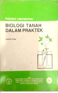Petunjuk Laboratorium : Biologi Tanah Dalam Praktek