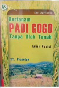 Bertanam Padi Gogo Tanpa Olah Tanah, Ed. Revisi