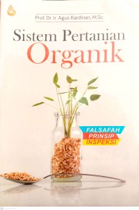 Sistem Pertanian Organik : Falsafah, Prinsip, Dan Inspeksi