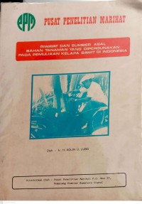 Pusat Penelitian Marihat : Kumpulan Hasil Survai Lahan Daerah Pengembangan Perkebunan Kelapa Sawit Di Indonesia Tahun 1972-1988