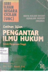 Pengantar Ilmu Hukum Untuk Perguruan Tinggi : Latihan Ujian