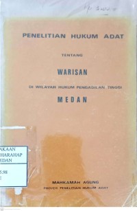 Penelitian Hukum Adat Tentang Warisan Di Wilayah Pengadilan Tinggi Medan