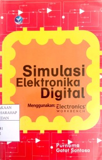 Simulasi Elektronika Digital:Menggunakan Electronics Workbench