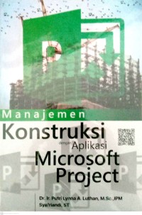 Manajemen Konstruksi dengan Aplikasi Microsoft Project