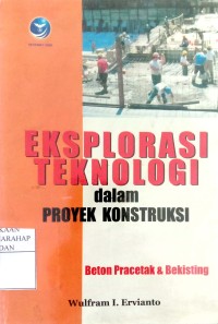 Eksplorasi Teknologi Dalam Proyek Konstruksi:Beton Pracetak & Bekisting